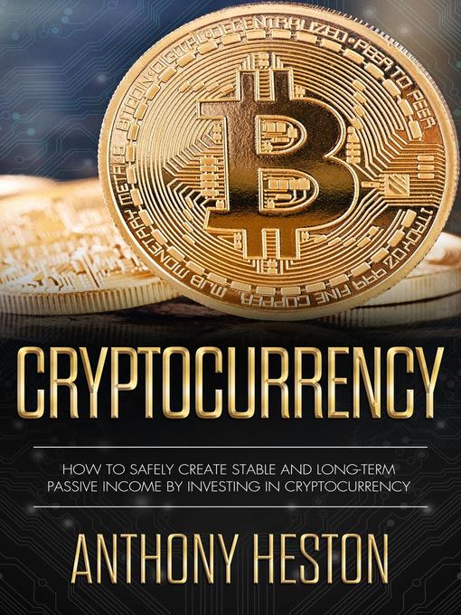 Title details for Cryptocurrency by Anthony Heston - Available